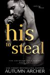 His to Steal: An Irish Forbidden Romantic Suspense (The Unforgettable Series Book 1)