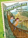 Mystery Across The Secret Bridge (Greetings From Somewhere Vol. 7): Volume 7 [Paperback] Paris, Harper and Calo, Marcos