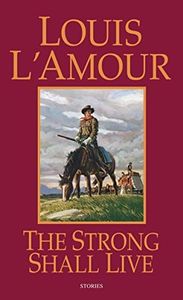 The Strong Shall Live: Stories