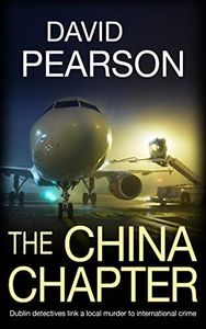 The China Chapter: Dublin detectives link a local murder to international crime (The Dublin Homicides Book 3)