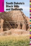 Insiders' Guide to South Dakota's Black Hills and Badlands (Insider's Guides)