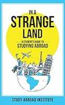 In a Strange Land: A Student's Guid