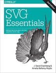 SVG Essentials: Producing Scalable Vector Graphics with XML