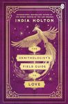 The Ornithologist's Field Guide to Love: Love's Academic Series Book 1