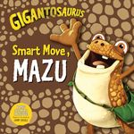 Gigantosaurus: Smart Move, Mazu