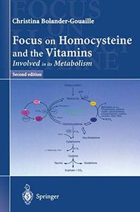 Focus on Homocysteine and the Vitamins: Involved in its metabolism