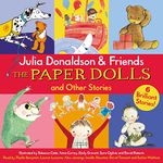 The Paper Dolls and Other Stories: Julia Donaldson & Friends