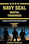 Navy SEAL Mental Toughness: A Frogm