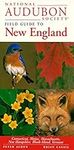 National Audubon Society Field Guide to New England: Connecticut, Maine, Massachusetts, New Hampshire, Rhode Island, Vermont (National Audubon Society Field Guides)
