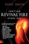 Igniting Revival Fire Everyday: 70 Invitations That Awaken Your Heart from Global Revivalists