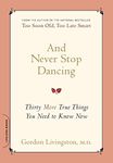 And Never Stop Dancing: Thirty More