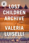 Lost Children Archive: A novel