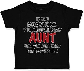 Toddler T-Shirt If You Mess with Me You Mess with My Auntie Aunt Funny Style A, Black Design Only, 24 Months
