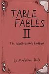 Table Fables II: The World-Builder's Handbook