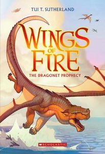 The Dragonet Prophecy (Wings of Fire #1) Volume 1