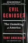 Evil Geniuses: The Unmaking of Amer