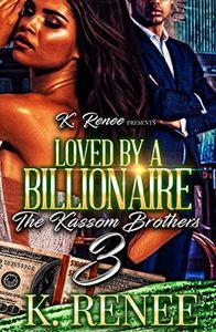 Loved By A billionaire: The Kassom Brothers 3