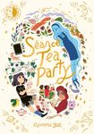 Seance Tea Party: (A Graphic Novel)