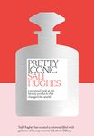 Pretty Iconic: A Personal Look at the Beauty Products that Changed the World