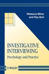 Investigative Interviewing: Psychology and Practice