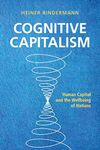 Cognitive Capitalism: Human Capital and the Wellbeing of Nations