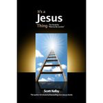 It's a Jesus Thing: The Book for Wanna-believers