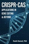 CRISPR-Cas: Applications in gene editing & beyond: CRISPR Cas System | Microbiology | Genetics | Biotechnology | Immunology | Biology | Bioinformatics