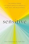 Sensitive: The Hidden Power of the 