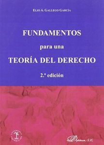 Fundamentos Para Una Teoría Del Derecho 2ª Edición (SIN COLECCION)