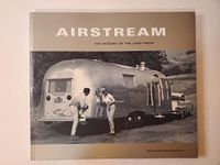 Airstream: The History of the Land Yacht