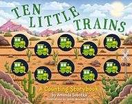 Ten Little Trains: A Counting Story