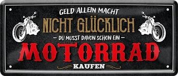 schilderkreis24 Tin Sign Funny Saying "Geld allein..Motorrad" Decorative Gift Idea Man Woman 28 x 12 cm