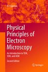 Physical Principles of Electron Microscopy: An Introduction to TEM, SEM, and AEM