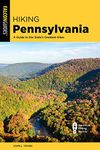 Hiking Pennsylvania: A Guide to the State's Greatest Hikes, Fifth Edition (State Hiking Guides Series)