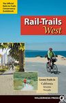 Rail-Trails West: California, Arizona, and Nevada