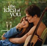 The Idea of You (Original Motion Picture Soundtrack)