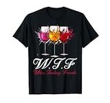 Wtf Wine Tasting Friends T-shirt Dr