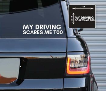 Printbeat My Driving Scares Me Too Vinyl Decal Stickers for Cars, Vans, Trucks, and laptops (2x7)