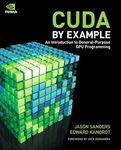 CUDA by Example: An Introduction to General-Purpose GPU Programming