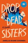 Drop Dead Sisters (The Finch Sister