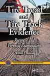 Tire Tread and Tire Track Evidence: Recovery and Forensic Examination