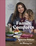 Family Comforts: Simple, Heartwarming Food to Enjoy Together - From the Bestselling Author of What Mummy Makes