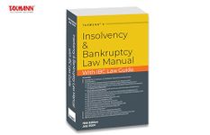 Taxmann's Insolvency and Bankruptcy Law Manual – Covering amended, updated & annotated text of the IBC along with 25+ Relevant Rules/Regulations, 85+ Guidelines/Notifications/Circular, etc. [2024]