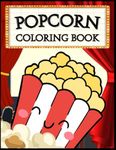 Popcorn Coloring Book: A Wordplay Coloring Book: 50 Pages of Beautiful and Witty Popcorn Pun Quotes, Funny Jokes, Humorous Phrases, Play on Words ... Kids, Clever Humor for Both Kids And Adults