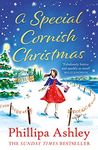 A Special Cornish Christmas: The Sunday Times bestselling Christmas romance fiction book to warm your heart in December 2021!