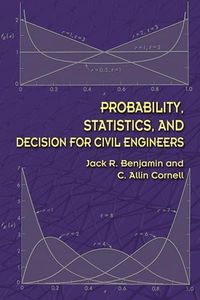 Probability, Statistics, and Decision for Civil Engineers