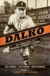 Dalko: The Untold Story of Baseball's Fastest Pitcher