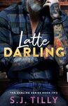 Latte Darling: Book Two of the Darling Series