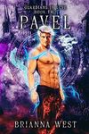 Pavel: A Steamy Russian Playboy Paranormal Romance (Guardians In Love Book 2)