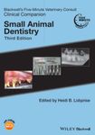 Blackwell's Five-Minute Veterinary Consult Clinical Companion: Small Animal Dentistry